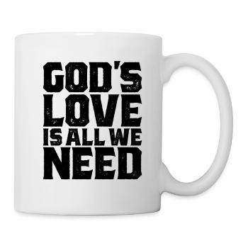 Gottes Liebe ist alles was wir brauchen Gott Tee | Christian - Tasse - Weiß - Rechts