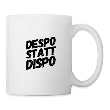 Despo statt Dispo - Tasse - Weiß - Rechts