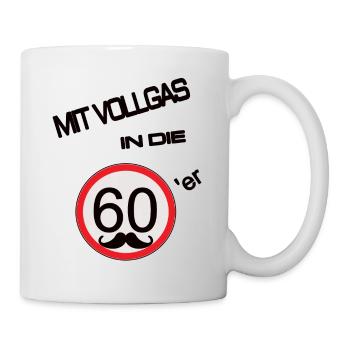 Vollgas in die 60 Geburtstag Runder Feier Alt - Tasse - Weiß - Rechts