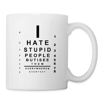 I hate stupid people eye chart - Mug - white - Right