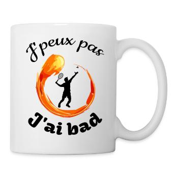 j'peux pas j'ai bad fond blanc badminton humour - Mug blanc - blanc - Droite
