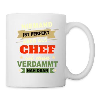 Niemand ist perfekt aber als Chef - Tasse - Weiß - Rechts