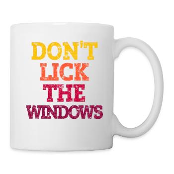 DON'T LICK THE WINDOWS. - Mug - white - Right
