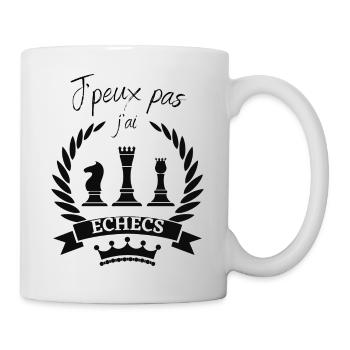 T-shirt j'peux pas j'ai echecs cadeau humour - Mug blanc - blanc - Droite
