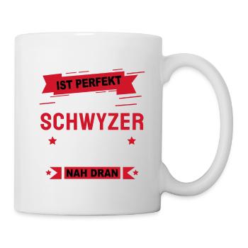 Schwyzer Geschenk Sprüche Shirt - Tasse - Weiß - Rechts