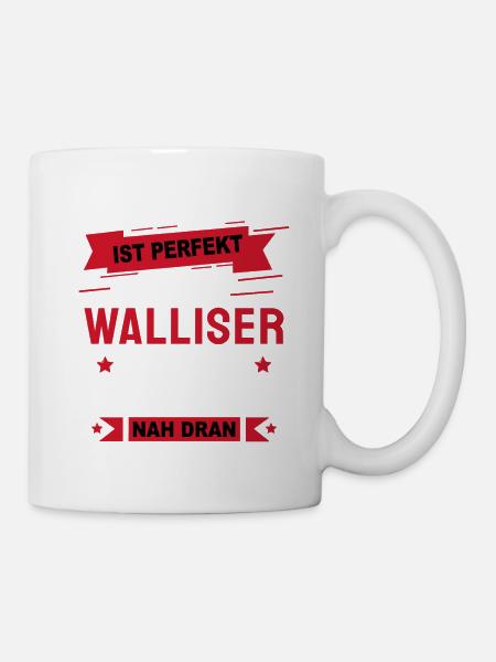 Walliser Geschenk Sprüche Shirt - Tasse - Weiß