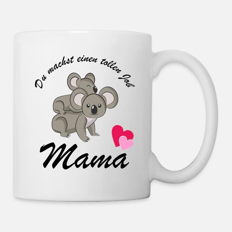 Du machst einen tollen Job Mama - Tasse - Weiß