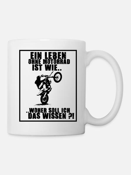 Ein Leben ohne Motorrad.. sinnlos - Tasse - Weiß