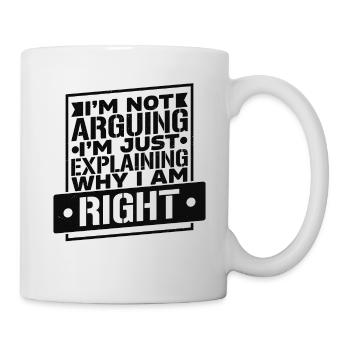 Ich habe immer Recht - Tasse - Weiß - Rechts