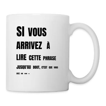 Si vous arrivez à lire cette phrase - bonne vue - Mug blanc - blanc - Droite