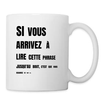 If you can read this sentence - too close - Mug - white - Right