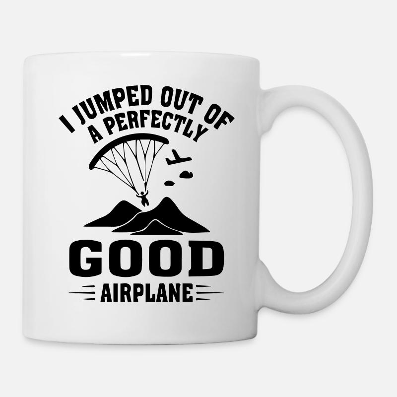 I Jumped Out Of Perfectly Good Airplane - Mug blanc - blanc