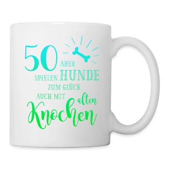 50 Hunde spielen zum Glück auch mit alten Knochen - Tasse - Weiß - Rechts