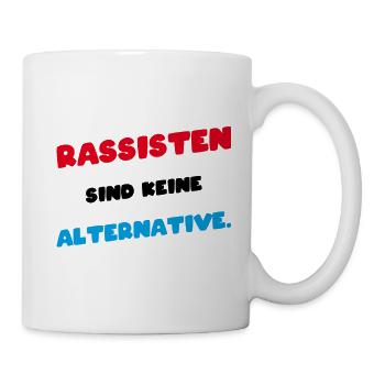 Anti Rassist Bundestagswahl 2021 Politik Statement - Tasse - Weiß - Rechts
