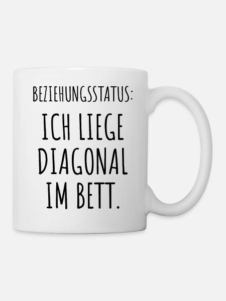 Beziehungsstatus Ich Liege Diagonal Im Bett Lustig - Tasse - Weiß