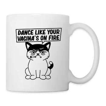 Dance like your vagina's on fire - Mug - white - Right
