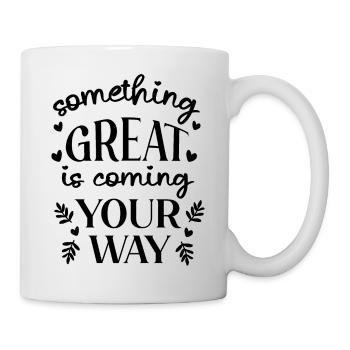 Something Great Is Coming Your Way - Mug - white - Right
