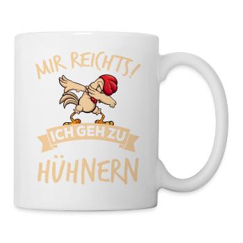 Ich Gehe Zu Meine Hühnern Hühner Huhn - Tasse - Weiß - Rechts