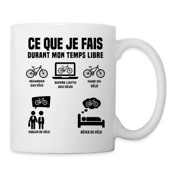 Ce Que Je Fais Pendant Mon Temps Libre Vélo - Mug blanc - blanc - Droite