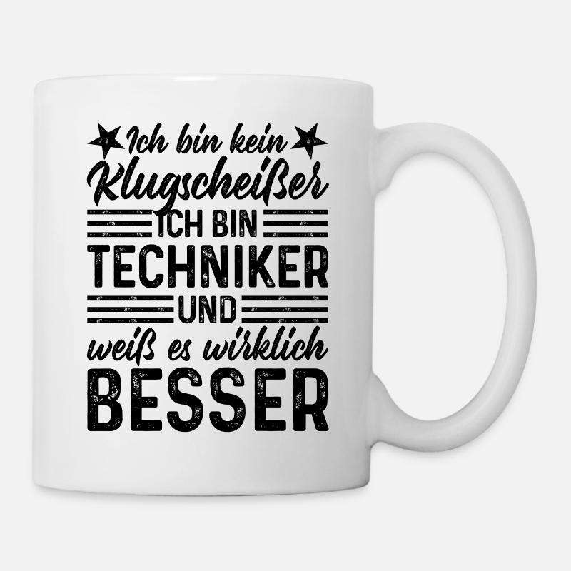 Techniker lustiger Spruch bin kein Klugscheißer - Tasse - Weiß