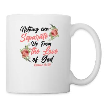 Christian Bible Verse Quote Rose - Tasse - Weiß - Rechts