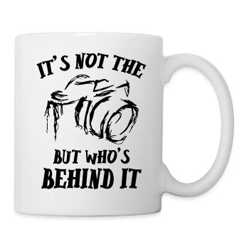 It s Not The but Who s Behind It Photography - Tasse - Weiß - Rechts