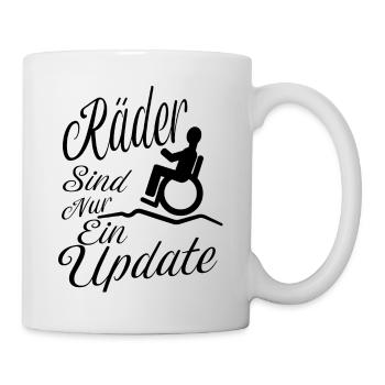 Räder sind nur ein update Behinderung Handicap - Tasse - Weiß - Rechts