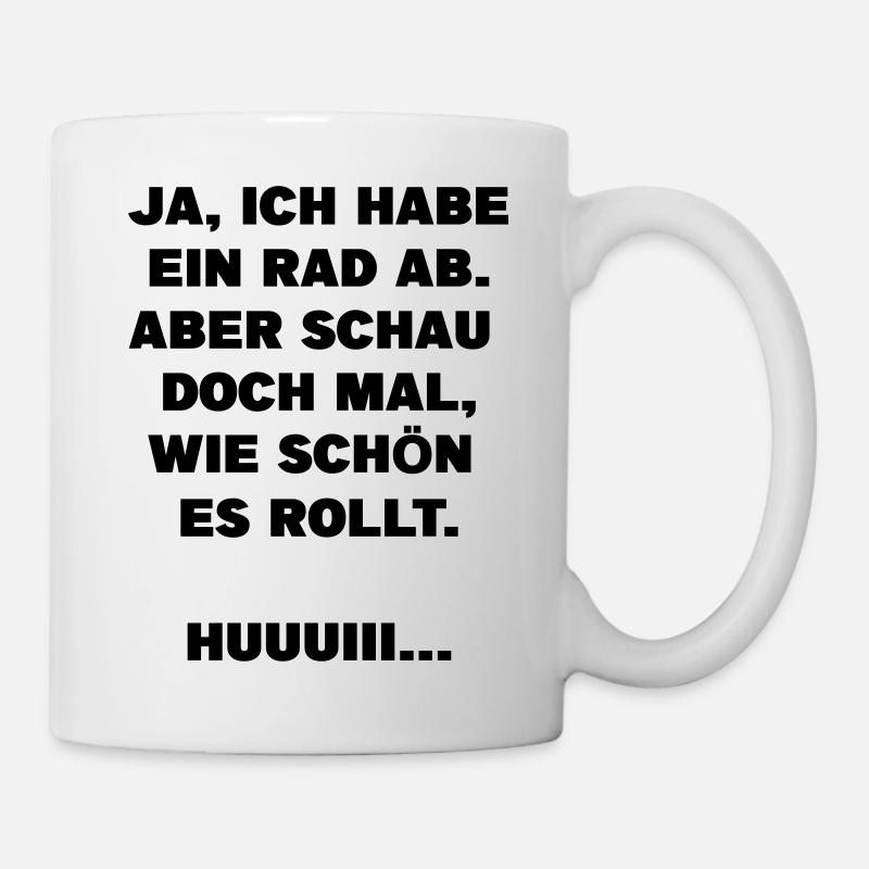Rad ab lustiges Motto cooler witzig Spruch Vektor - Tasse - Weiß