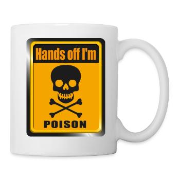 Hands off i'm Poison - Tasse - Weiß - Rechts