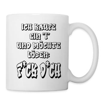 F*ck D*ch - Tasse - Weiß - Rechts