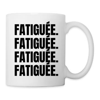 fatiguée idée cadeau original - Mug blanc - blanc - Droite