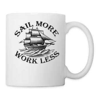 Segler Design Sail More Work Less segeln Skipper - Tasse - Weiß - Rechts