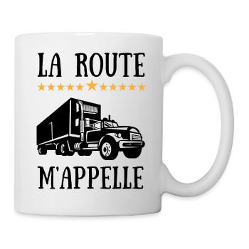 LA ROUTE M'APPELLE - CAMION ROUTIER CHAUFFEUR - Mug blanc - blanc - Droite