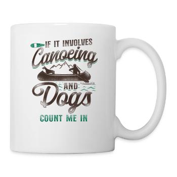 Canoe Canoeing Dog Vintage If It - Tasse - Weiß - Rechts