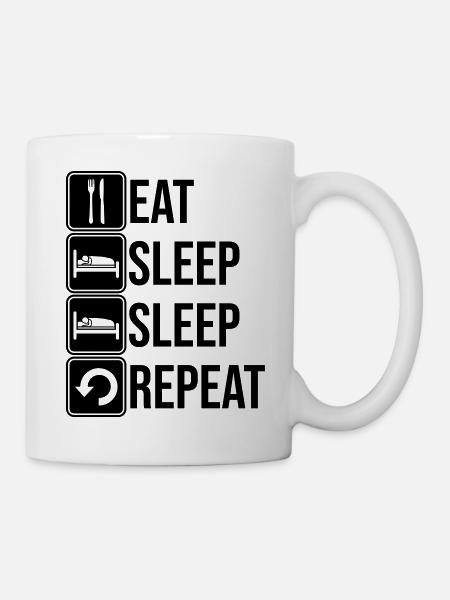 Schlafen täglich wiederholen - Tasse - Weiß