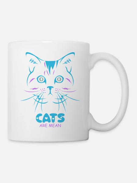 cats are mean - Tasse - Weiß