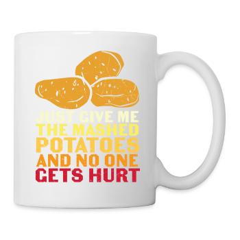 Just Give Me The Mashed - Mug - white - Right