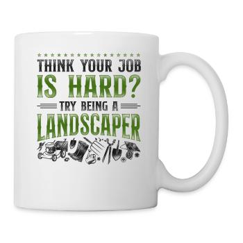 Landscaper Landscaping Landscape - Tasse - Weiß - Rechts