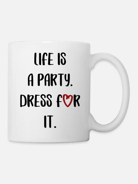 life is a party celebrate fun funny saying - Mug - white