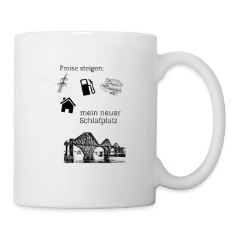 Preise steigen, mein neuer Schlafplatz, Sprüche - Tasse - Weiß - Rechts