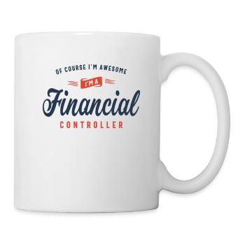 Of Course I Am Awesome I'm a Financial Controller - Mug - white - Right