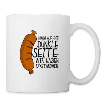 Komm auf die dunkle Seite, wir haben Röstaromen - Tasse - Weiß - Rechts