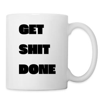 GET SHIT DONE - Tasse - Weiß - Rechts