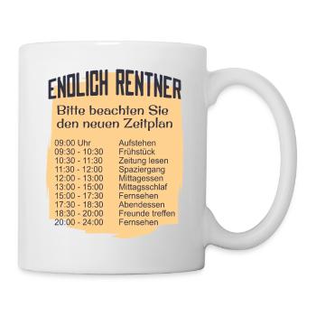 Endlich Rentner Zeitplan Tagesablauf Wochenplan - Tasse - Weiß - Rechts