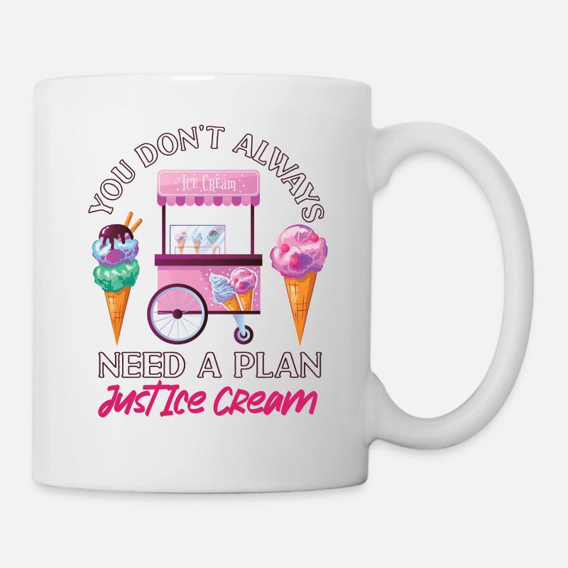 Ice Cream Cone You Don't Always - Tasse - Weiß