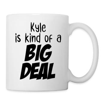 Kyle ist irgendwie eine große Sache - Tasse - Weiß - Rechts