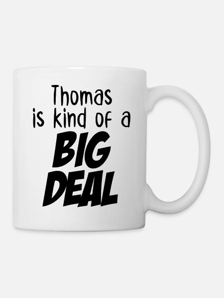 Thomas ist eine große Sache - Tasse - Weiß