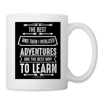 To Learn, Adventures - Tasse - Weiß - Rechts