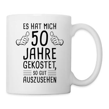 Es hat mich 50 Jahre gekostet, so gut auszusehen. - Tasse - Weiß - Rechts