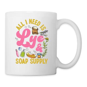 Soap Making Crafting All I Need Is - Mug - white - Right